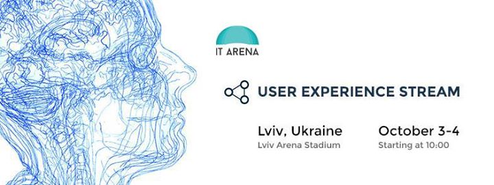 Lviv IT Arena - UX Stream