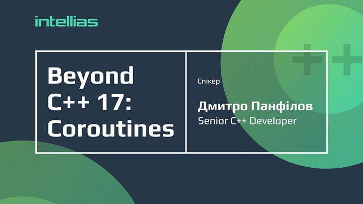 Beyond C plus plus 17: Coroutines
