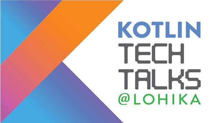 Kotlin TechTalks@Lohika