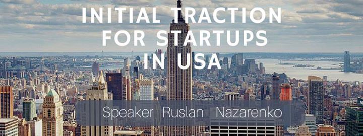 Workshop “Initial Traction for startups in USA”