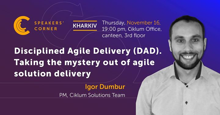 Kharkiv Speakers' Corner: Disciplined Agile Delivery