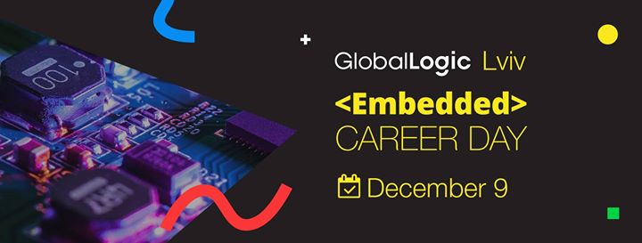 GlobalLogic Lviv Embedded Career Day