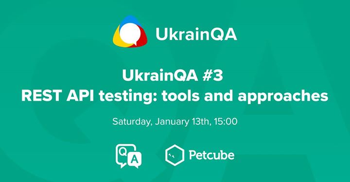 UkrainQA #3 - REST API testing tools and approaches