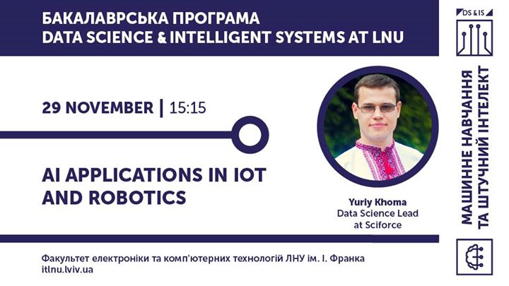 Лекція “AI applications in IoT and robotics“