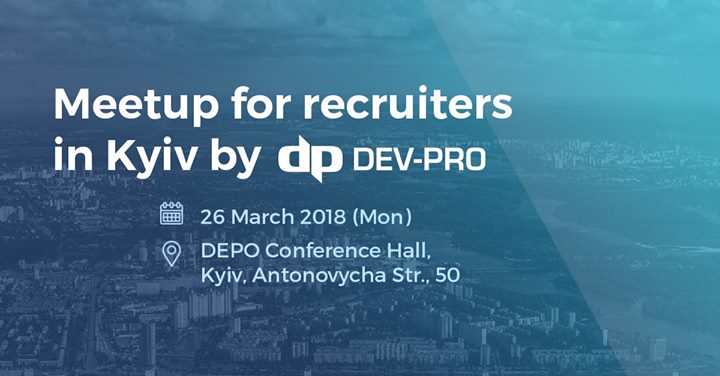 Recruiters Meetup by Dev-Pro - Kyiv