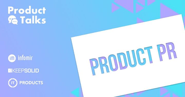 Product Talks #3: PR