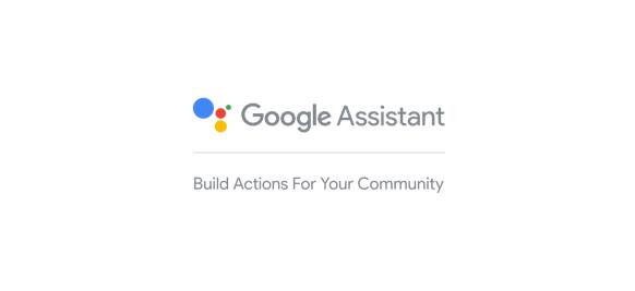Build Actions for Your Community - Google Assistant Workshops