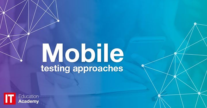 Mobile: Testing approaches