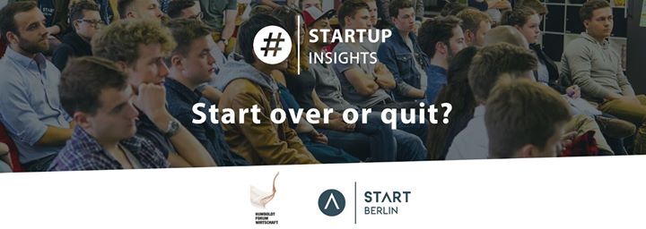 Startup Insights: Failure | Start over or quit?