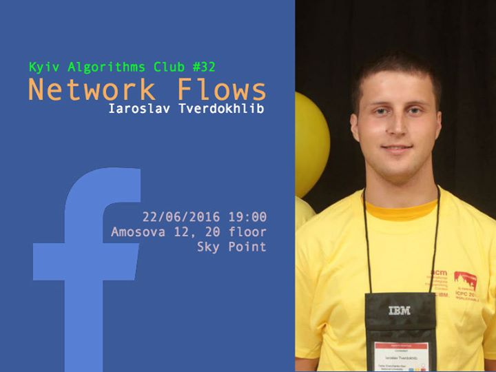 Kyiv Algorithms Club #32 Network Flows.