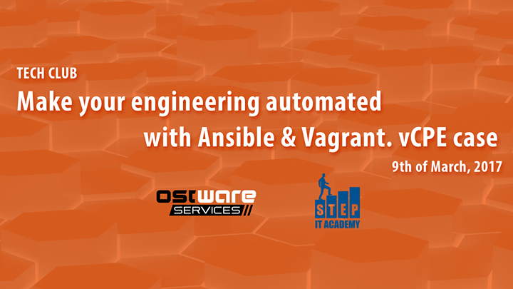 TECH CLUB Automation engineering with Ansible&Vagrant. VCPE case