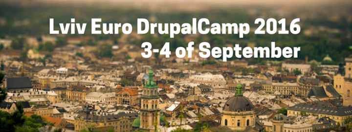 Lviv Euro DrupalCamp 2016