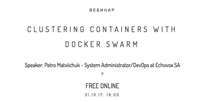 Вебинар “Clustering containers with Docker Swarm“