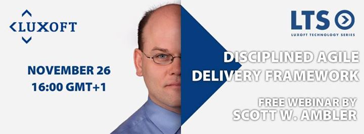 The Disciplined Agile Delivery (DAD) - webinar with Scott W. Ambler