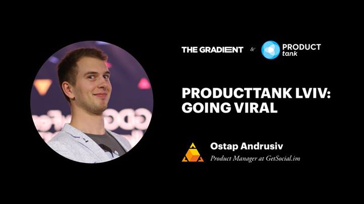 ProductTank Lviv: Going Viral