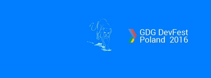 GDG DevFest Poland 2016