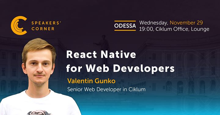 Odessa Speakers’ Corner: React Native for Web Developers