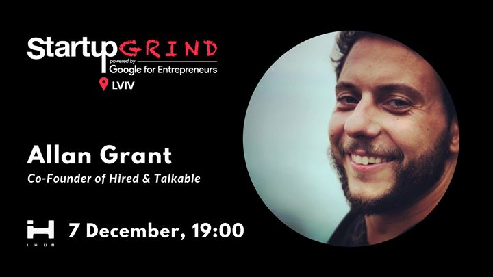 Startup Grind Lviv #5 - Allan Grant (Hired & Talkable)