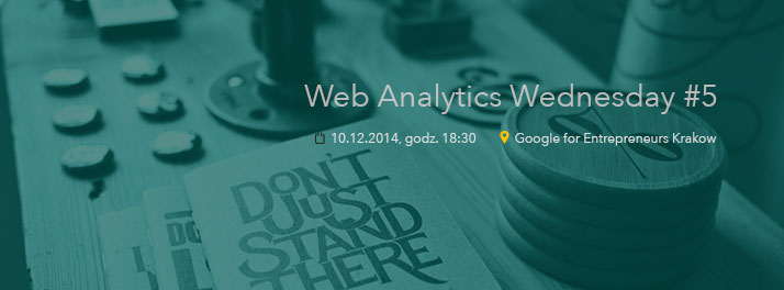 Web Analytics Wednesday Kraków #5