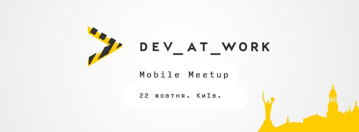 Mobile Meetup | DEV at Work