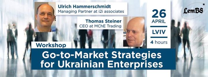 Майстер-клас від Thomas Steiner та Ulrich Hammerschmidt “Go to Market Strategies for Ukrainian Enterprises“