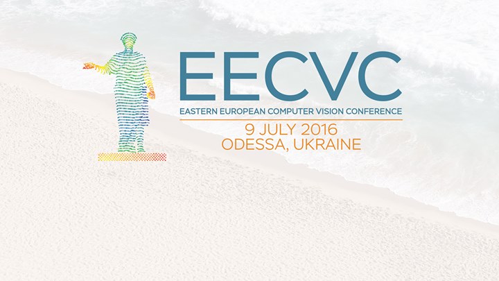 Eastern European Conference on Computer Vision 2016