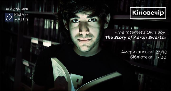 Кіновечір: The Internet's Own Boy: The Story of Aaron Swartz