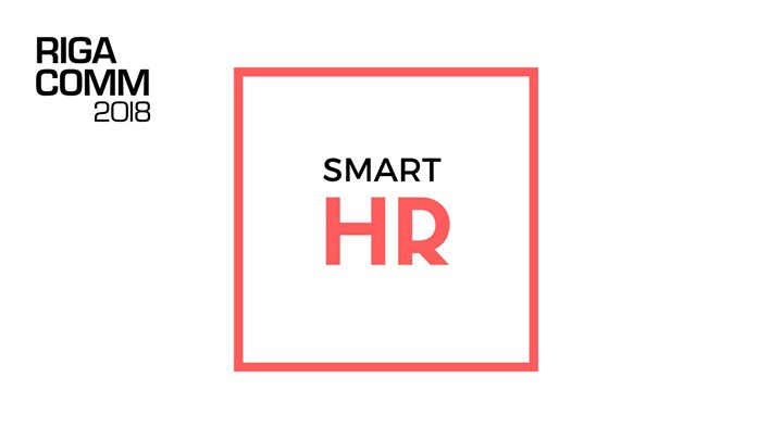 RIGA COMM 2018 Smart HR Conference