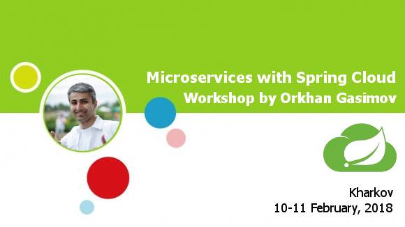 Workshop: Microservices with Spring Cloud by Orkhan Gasimov