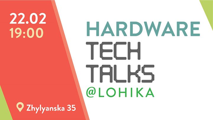 Hardware TechTalks@Lohika