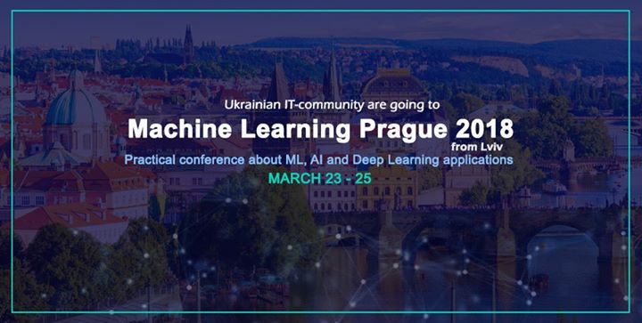 Ukrainian IT-community are going to Machine Learning Prague 2018