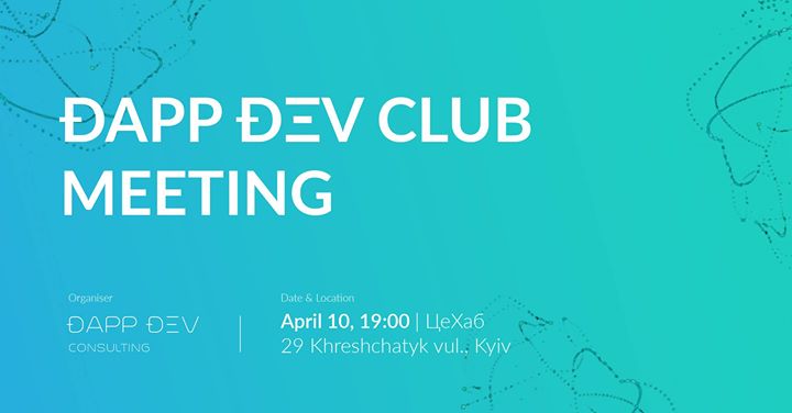 Dapp DEV Club Meeting. Intro to the Conference, April 16