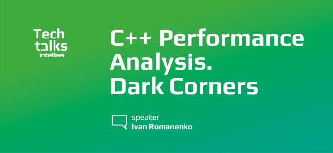 C plus plus Performance Analysis. Dark Corners!