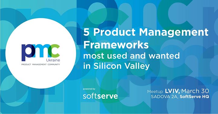 5 Product Management Frameworks most used and wanted in Valley