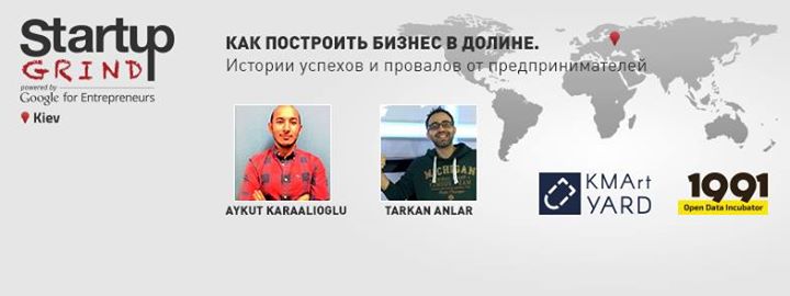 Startup Grind Kyiv - Aykut Karaaliouglu, Tarkan Anlar