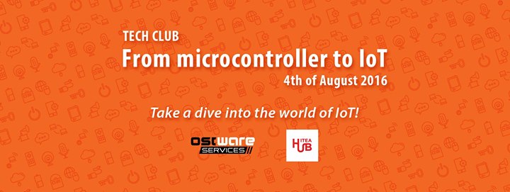 IoT Tech Club: From microcontroller to IoT