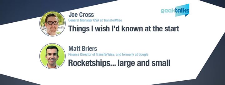 GeekTalks: Matt Briers,Joe Cross - TransferWise