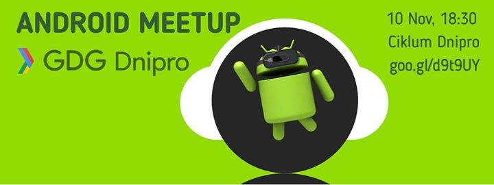 GDG Dnipro Android Meetup