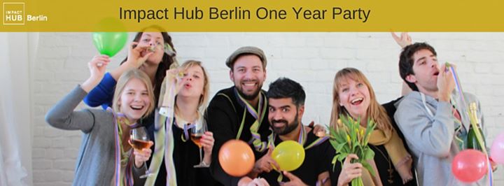 Impact Hub Berlin One Year Party