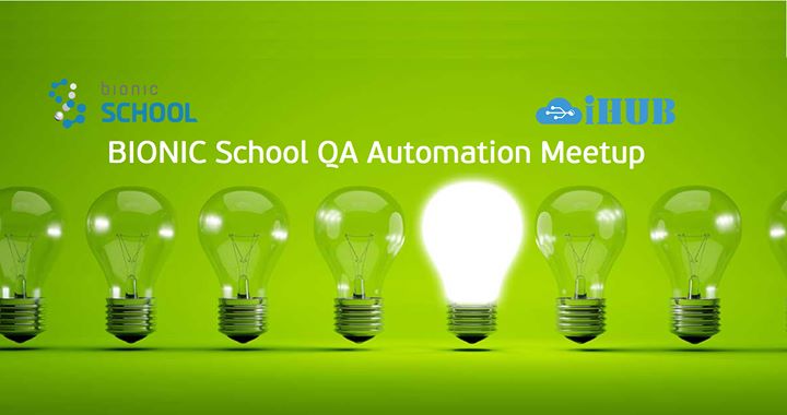 BIONIC School QA Automation Meetup