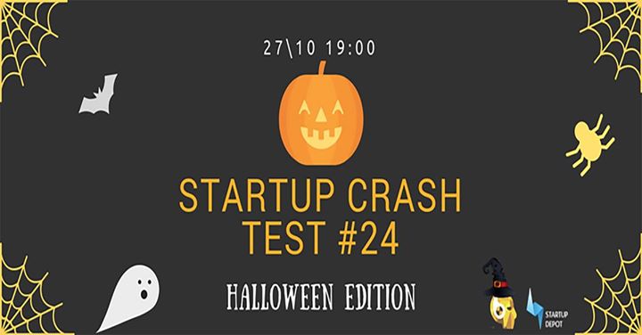 Startup Crash Test #24. Halloween Edition