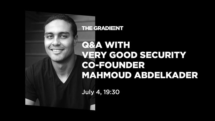 Q&A with VGS co-founder Mahmoud Abdelkader @The Gradient