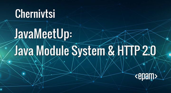 JavaMeetUp: Java Module System & HTTP 2.0 (Chernivtsi)