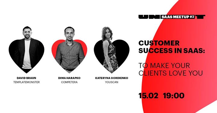 UNIT.Saas Meetup | Customer Success: Make Your Clients Love You