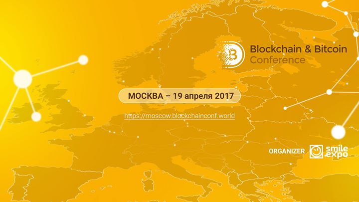 Blockchain & Bitcoin Conference Russia 2017