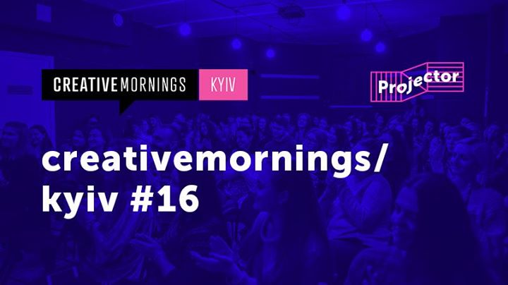 CreativeMornings/Kyiv #16