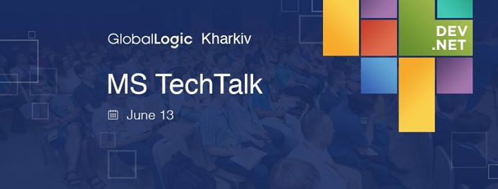 GlobalLogic Kharkiv MS TechTalk