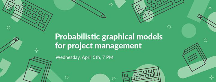 Probabilistic graphical models for project management