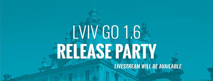 Lviv Go 1.6 Release Party Meetup (трансляція)