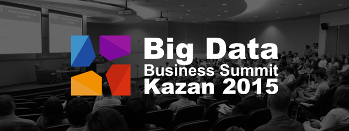 Big Data Business Summit - Kazan 2015